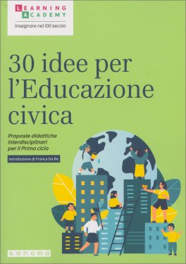 30 Idee per l'Educazione Civica — Libro - 1