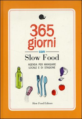 365 Giorni con Slow Food  — Libro - 2
