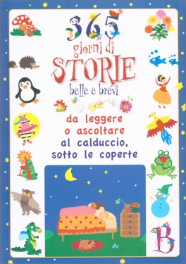 365 Giorni di Storie Belle e Brevi — Libro - 1