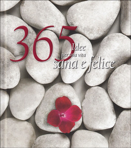 365 Idee per una Vita Sana e Felice — Libro - 1
