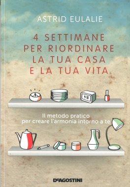 4 Settimane per Riordinare la tua Casa e la tua Vita — Libro - 1