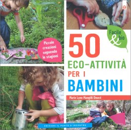 50 Eco-Attività per i Bambini