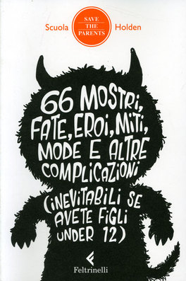 66 Mostri, Fate, Eroi, Miti, Mode e altre Complicazioni — Libro - 1