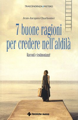 7 Buone Ragioni per Credere nell'Aldilà — Libro - 1