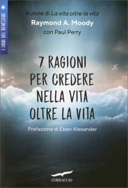 7 Ragioni per Credere nella Vita Oltre la Vita — Libro - 1