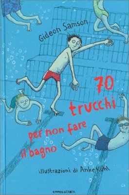 70 Trucchi per Non Fare il Bagno — Libro - 1