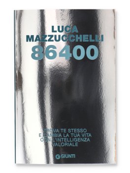 86400. Trova Te Stesso e Cambia la Tua Vita con l'Intelligenza Valoriale — Libro - 1