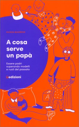 A Cosa Serve un Papà — Libro - 1