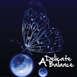 A Delicate Balance - Un Equilibrio Delicato 