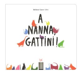 A Nanna, Gattini! — Libro/Gioco - 1