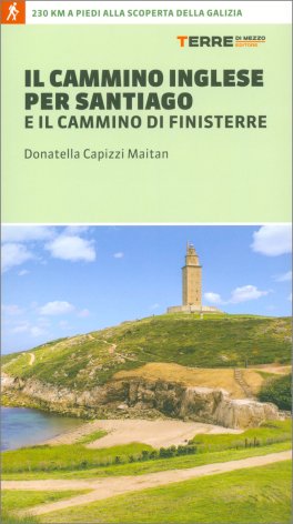 A Santiago Lungo il Cammino Inlgese e il Cammino di Finisterre — Libro - 1