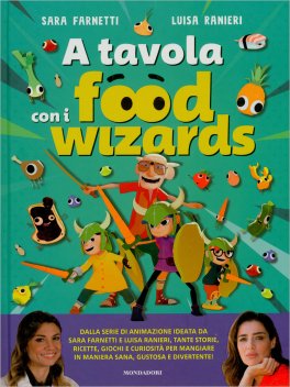 A Tavola con i Food Wizards — Libro - 1
