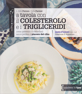 A Tavola con il Colesterolo e i Trigliceridi — Libro - 1