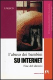 L'ABUSO DEI BAMBINI SU INTERNET
Fine del silenzio
di Vincenzo Maria Mastronardi

