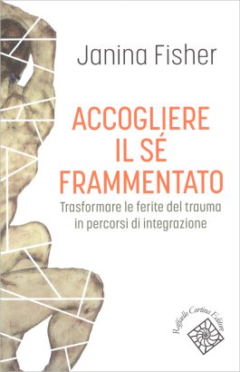 Accogliere il Sé Frammentato — Libro - 1