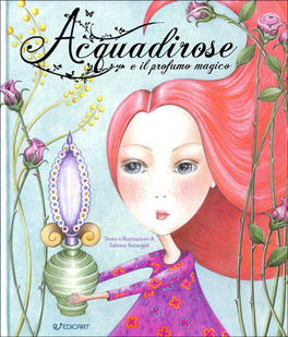 Acquadirose e il Profumo Magico — Libro - 1