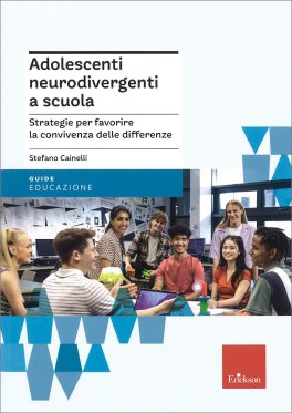 Adolescenti Neurodivergenti a Scuola — Libro - 1
