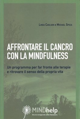 Affrontare il Cancro con la Mindfulness — Libro - 1
