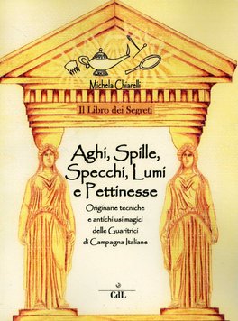 Aghi, Spille, Specchi, Lumi e Pettinesse  — Libro - 1