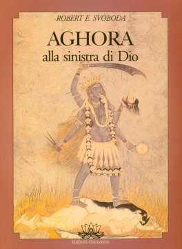 Aghora - Alla Sinistra di Dio — Libro - 1