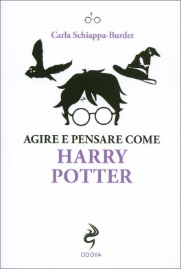 Agire e Pensare Come Harry Potter — Libro - 1
