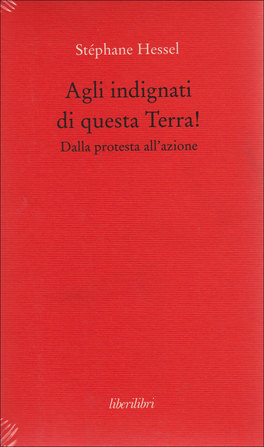 Agli Indignati di Questa Terra!  — Libro - 1