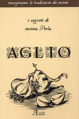 Aglio - I Segreti di Nonna Perla  — Libro - 1