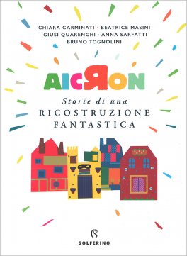 Aicron - Storie di una Ricostruzione Fantastica — Libro - 1