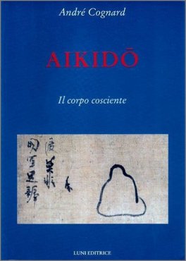 Aikido - Il Corpo Cosciente — Libro - 1