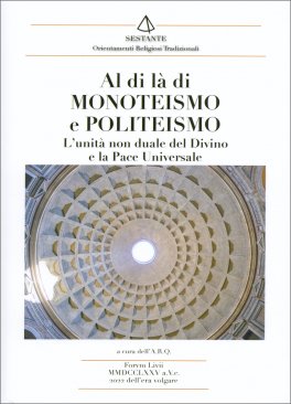 Al di là di Monoteismo e Politeismo — Libro - 1