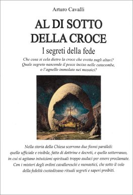 Al di Sotto della Croce - I Segreti della Fede — Libro - 1
