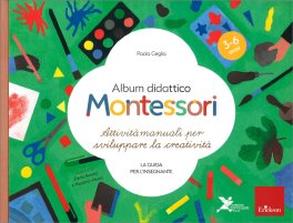 Album Didattico Montessori - Attività Manuali per Sviluppare la Creatività — Libro - 1
