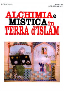 Alchimia e Mistica in Terra d'Islam — Libro - 1