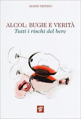 Alcol: Bugie e Verità  — Libro - 1