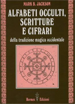 Alfabeti Occulti, Scritture e Cifrari — Libro - 1