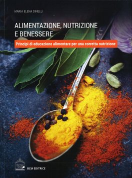 Alimentazione, Nutrizione e Benessere — Libro - 1
