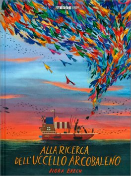 Alla Ricerca dell'Uccello Arcobaleno — Libro - 1