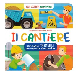 Alla Scoperta del Mondo - Il Cantiere — Libro - 1