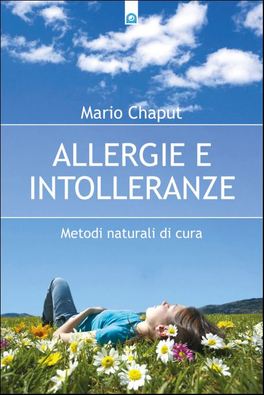 Metodi naturali per curare Allergie e Intolleranze   — Libro - 1