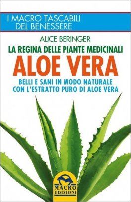 Aloe Vera: la Regina delle Piante Medicinali — Libro - 1