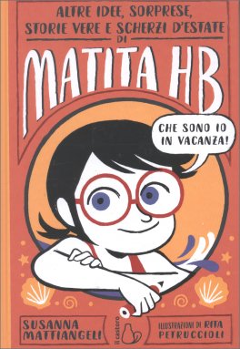 Altre Idee, Sorprese Stori Vere e Scherzi d'Estate di Matita HB — Libro - 1