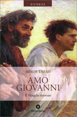 Amo Giovanni - Il Vangelo Ritrovato — Libro - 1