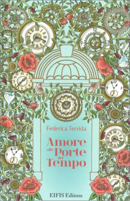 Amore alle Porte del Tempo — Libro - 1