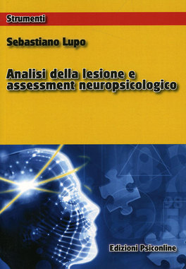 Analisi della Lesione e Assessment Neuropsicologico  — Libro - 1