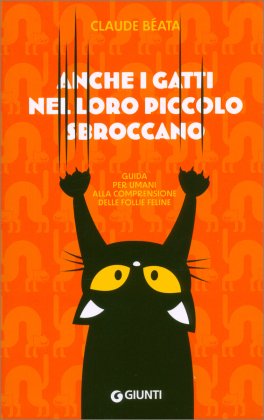 Anche i Gatti nel loro Piccolo Sbroccano — Libro - 1