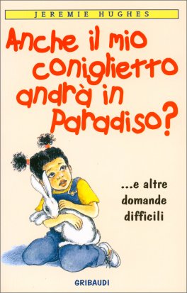 Anche il mio Coniglietto Andrà in Paradiso? — Libro - 1