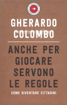 Anche per Giocare Servono le Regole — Libro - 1