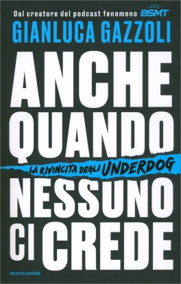 Anche Quando Nessuno Ci Crede — Libro - 1