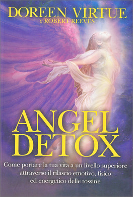 ANGEL DETOX
Disintossica le tue emozioni e la tua energia con il programma Detox in 7 giorni
di Doreen Virtue, Robert Reeves

