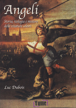 Angeli - Storia, Teologia e Mistero delle Creature Celesti 